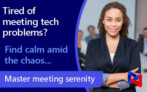Enjoy meeting serenity with AV technology support